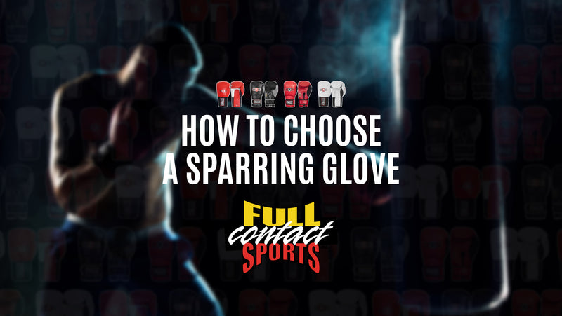 How To Choose A Sparring Glove